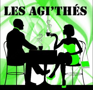 Écouter et apprendre par "Les Agi'Thés"